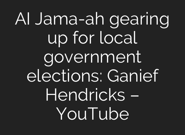 AI Jama-ah gearing up for local government elections: Ganief Hendricks – YouTube