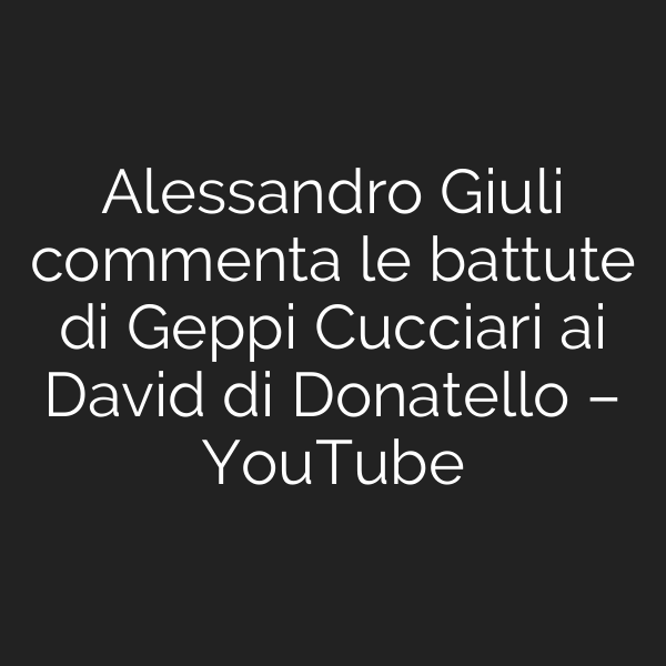 Alessandro Giuli commenta le battute di Geppi Cucciari ai David di Donatello – YouTube