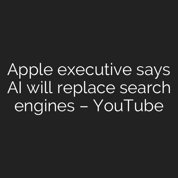 Apple executive says AI will replace search engines – YouTube