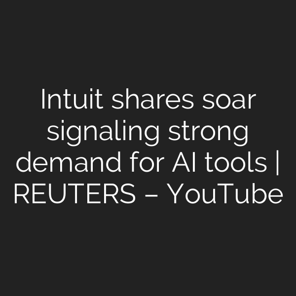 Intuit shares soar signaling strong demand for AI tools | REUTERS – YouTube