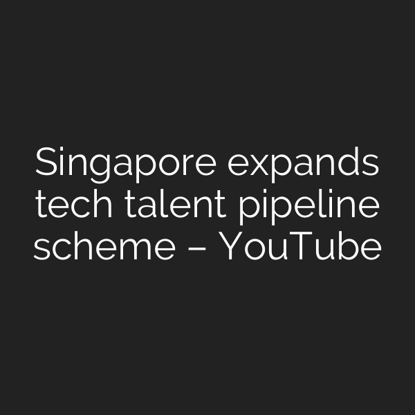 Singapore expands tech talent pipeline scheme – YouTube