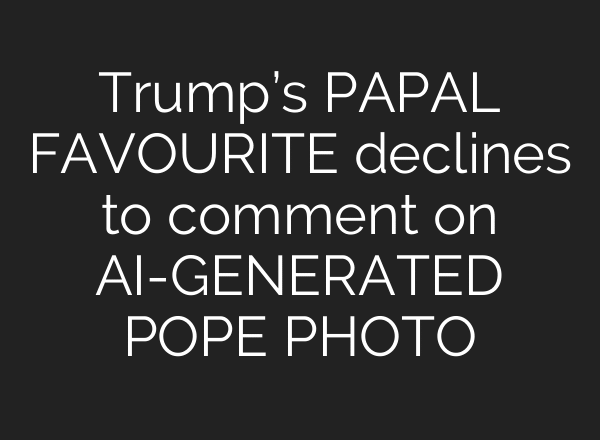 Trump’s PAPAL FAVOURITE declines to comment on AI-GENERATED POPE PHOTO