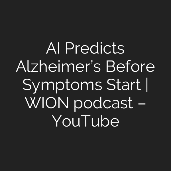 AI Predicts Alzheimer’s Before Symptoms Start | WION podcast – YouTube