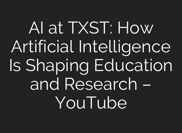 AI at TXST: How Artificial Intelligence Is Shaping Education and Research – YouTube