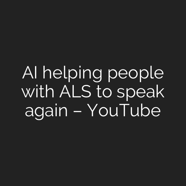 AI helping people with ALS to speak again – YouTube
