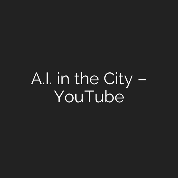 A.I. in the City – YouTube