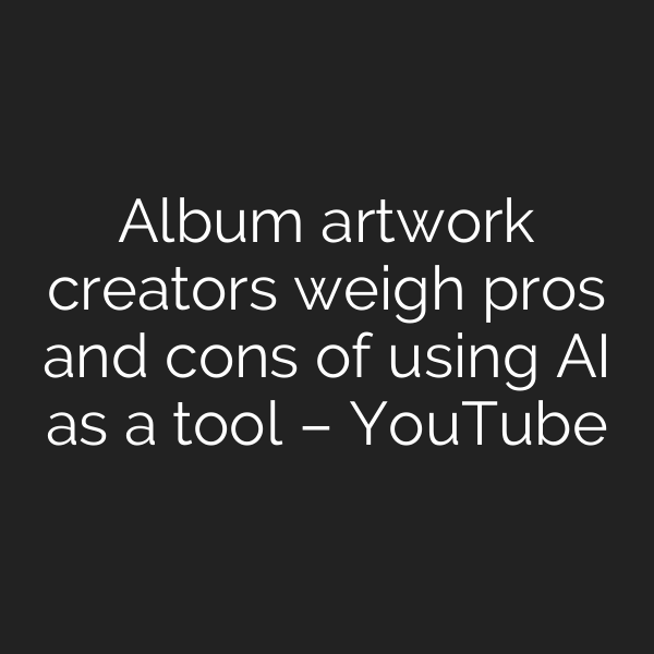 Album artwork creators weigh pros and cons of using AI as a tool – YouTube