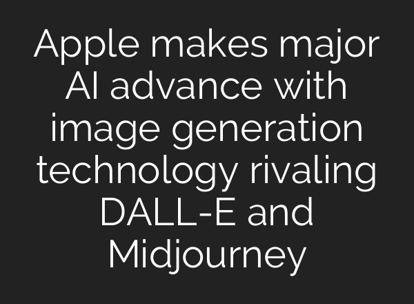 Apple makes major AI advance with image generation technology rivaling DALL-E and Midjourney