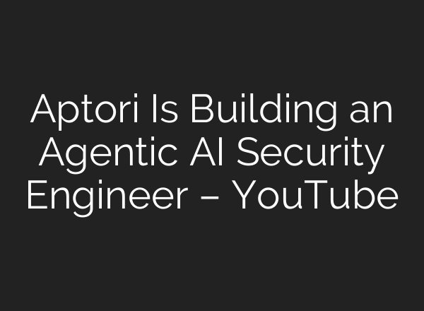 Aptori Is Building an Agentic AI Security Engineer – YouTube