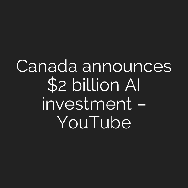 Canada announces  billion AI investment – YouTube