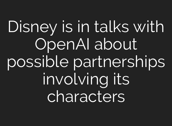 Disney is in talks with OpenAI about possible partnerships involving its characters