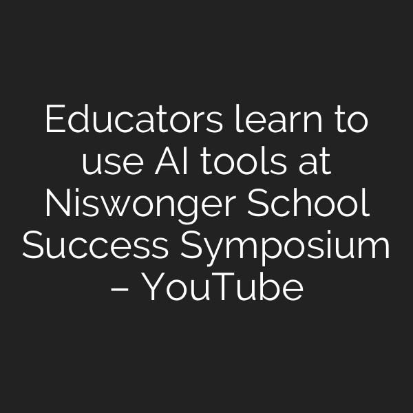 Educators learn to use AI tools at Niswonger School Success Symposium – YouTube