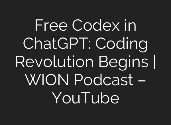 Free Codex in ChatGPT: Coding Revolution Begins | WION Podcast – YouTube
