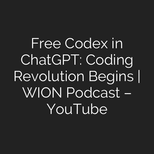 Free Codex in ChatGPT: Coding Revolution Begins | WION Podcast – YouTube