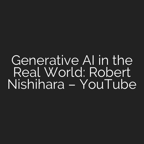 Generative AI in the Real World: Robert Nishihara – YouTube