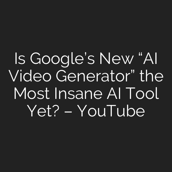 Is Google’s New “AI Video Generator” the Most Insane AI Tool Yet? – YouTube