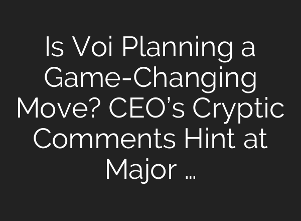 Is Voi Planning a Game-Changing Move? CEO’s Cryptic Comments Hint at Major …