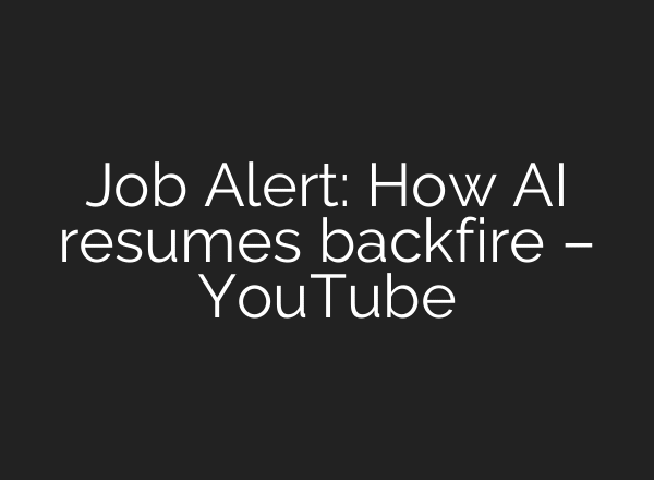 Job Alert: How AI resumes backfire – YouTube