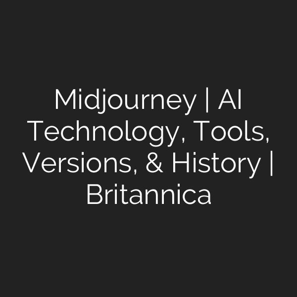 Midjourney | AI Technology, Tools, Versions, & History | Britannica