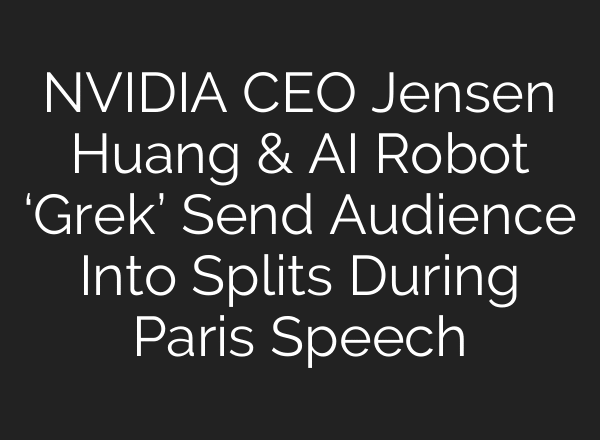 NVIDIA CEO Jensen Huang & AI Robot ‘Grek’ Send Audience Into Splits During Paris Speech