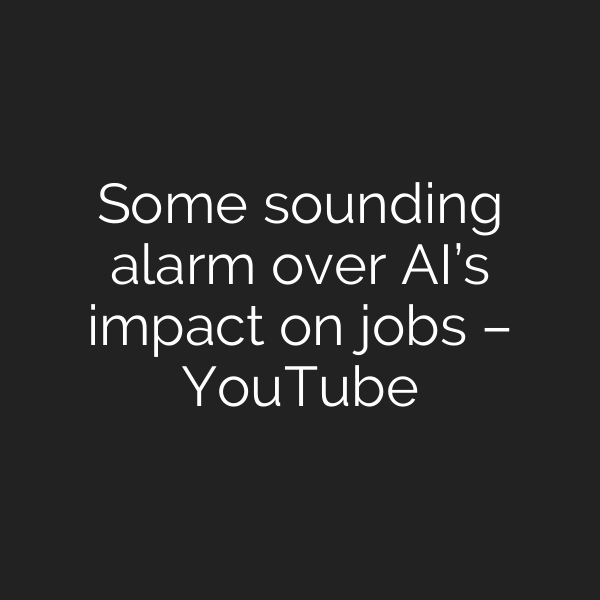 Some sounding alarm over AI’s impact on jobs – YouTube