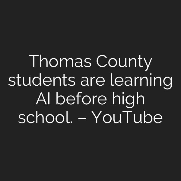 Thomas County students are learning AI before high school. – YouTube