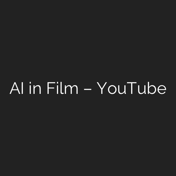 AI in Film – YouTube