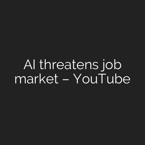 AI threatens job market – YouTube