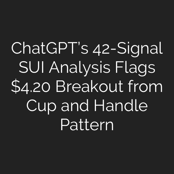 ChatGPT’s 42-Signal SUI Analysis Flags .20 Breakout from Cup and Handle Pattern