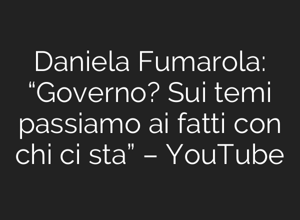 Daniela Fumarola: “Governo? Sui temi passiamo ai fatti con chi ci sta” – YouTube
