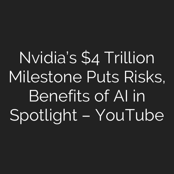 Nvidia’s  Trillion Milestone Puts Risks, Benefits of AI in Spotlight – YouTube