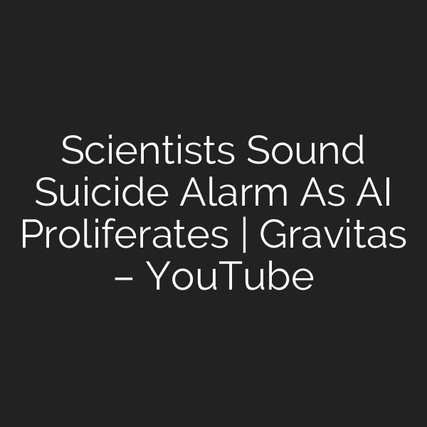 Scientists Sound Suicide Alarm As AI Proliferates | Gravitas – YouTube