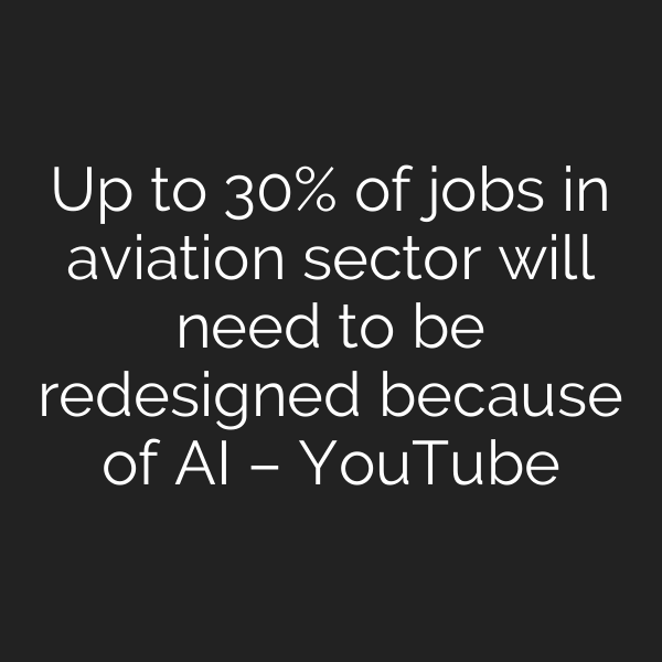 Up to 30% of jobs in aviation sector will need to be redesigned because of AI – YouTube