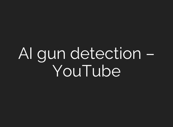 AI gun detection – YouTube