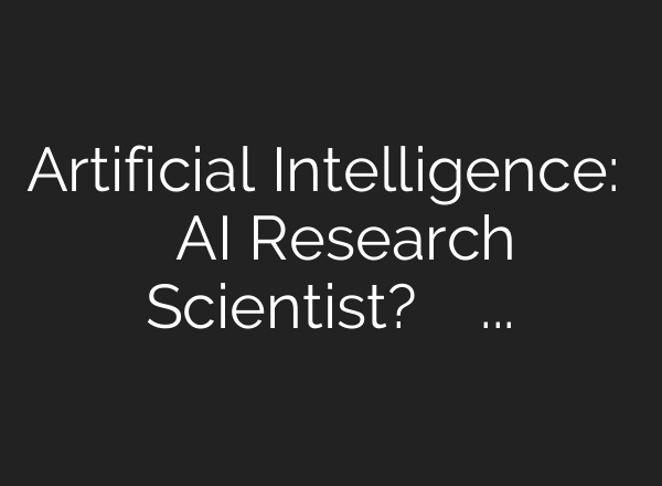 Artificial Intelligence: क्या होता है AI Research Scientist? सैलरी जान हो जाएंगे हैरान! – YouTube