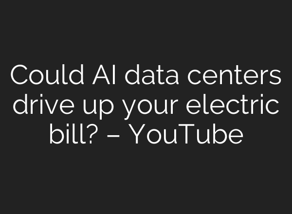 Could AI data centers drive up your electric bill? – YouTube