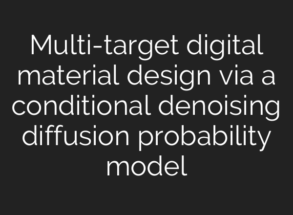Multi-target digital material design via a conditional denoising diffusion probability model