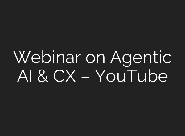 Webinar on Agentic AI & CX – YouTube