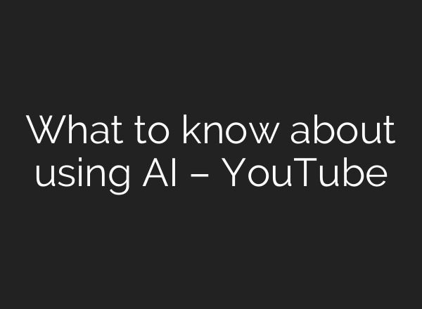 What to know about using AI – YouTube