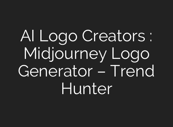 AI Logo Creators : Midjourney Logo Generator – Trend Hunter