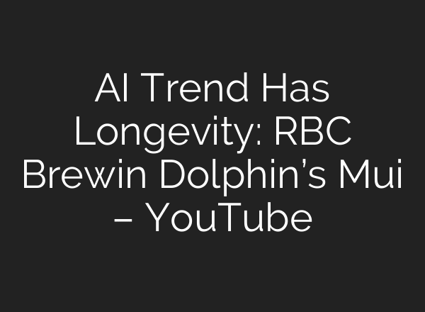 AI Trend Has Longevity: RBC Brewin Dolphin’s Mui – YouTube