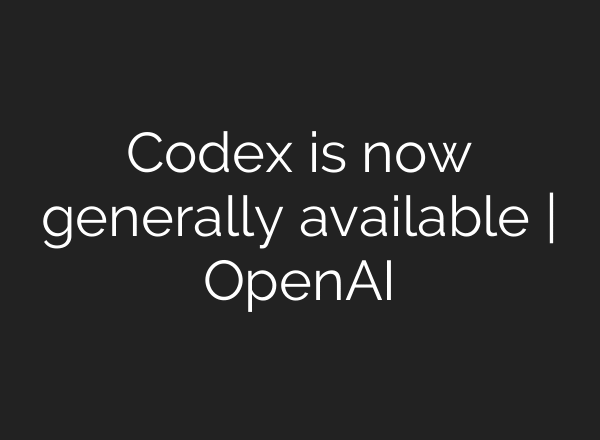 Codex is now generally available | OpenAI