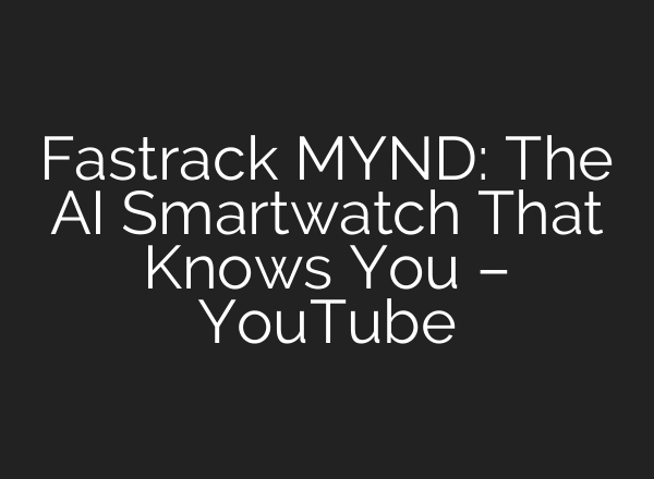Fastrack MYND: The AI Smartwatch That Knows You – YouTube