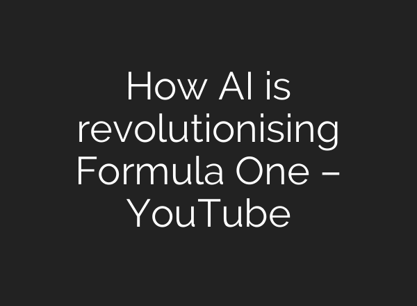 How AI is revolutionising Formula One – YouTube