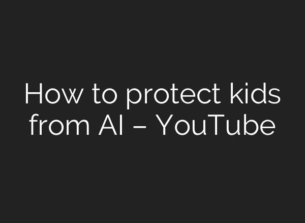 How to protect kids from AI – YouTube