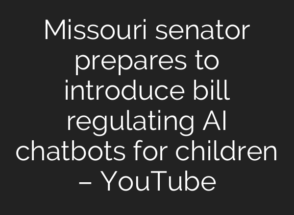 Missouri senator prepares to introduce bill regulating AI chatbots for children – YouTube