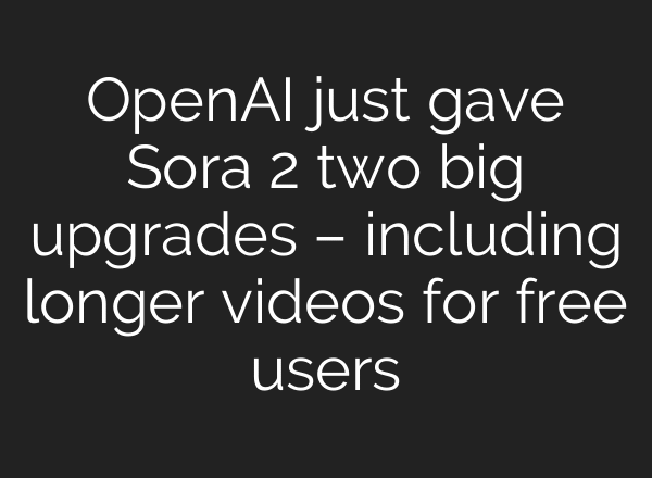 OpenAI just gave Sora 2 two big upgrades – including longer videos for free users