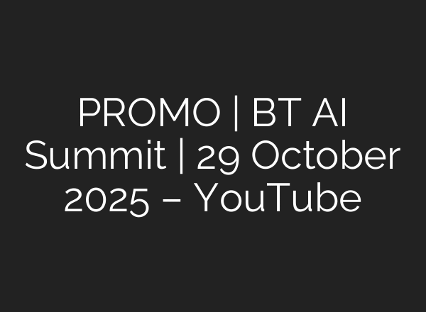 PROMO | BT AI Summit | 29 October 2025 – YouTube