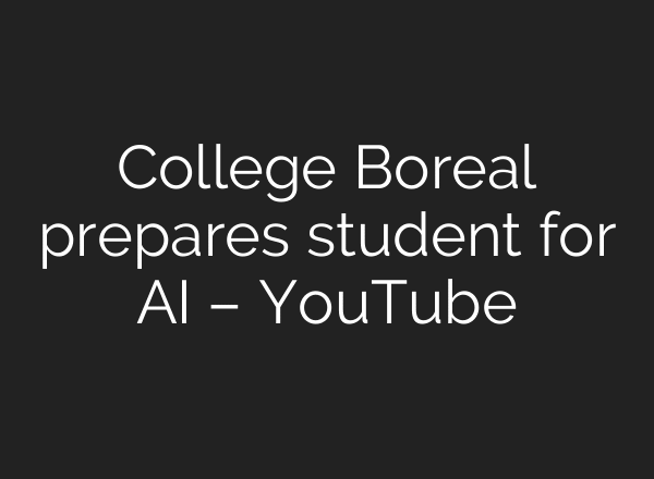 College Boreal prepares student for AI – YouTube