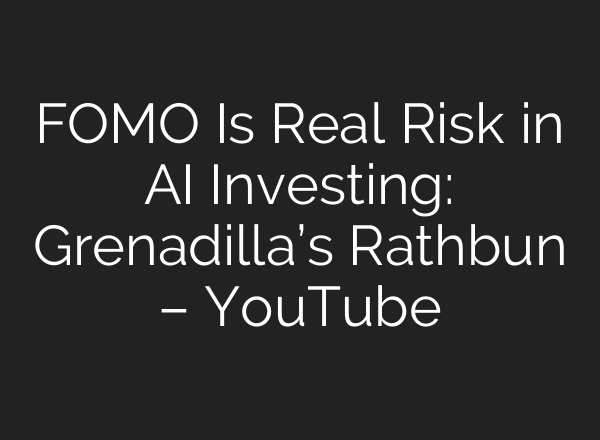 FOMO Is Real Risk in AI Investing: Grenadilla’s Rathbun – YouTube